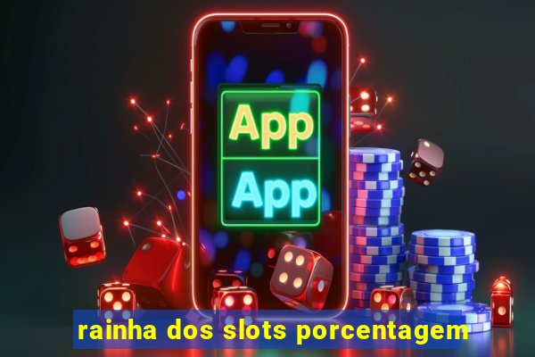 rainha dos slots porcentagem